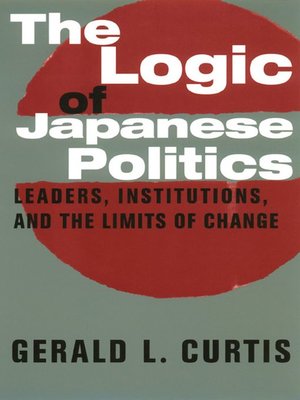 cover image of The Logic of Japanese Politics